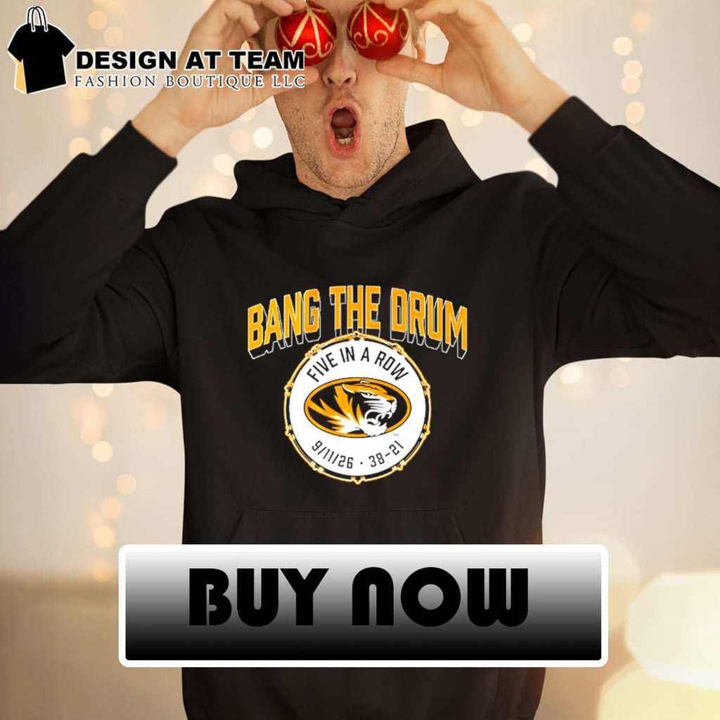 Missouri Football Bang The Drum Five in a row shirt