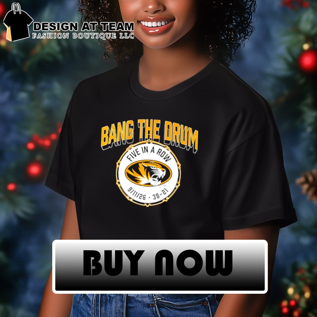 Missouri Football Bang The Drum Five in a row shirt