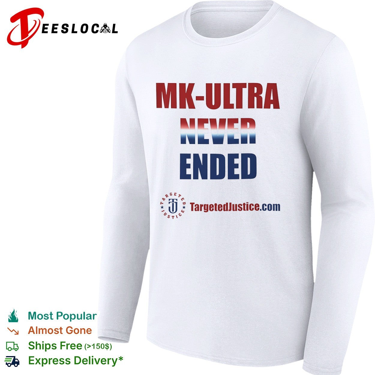Mk Ultra Never Ended Targeted Justice shirt