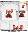 Moose Canadian flag Settle down little orange man anti-Trump shirt
