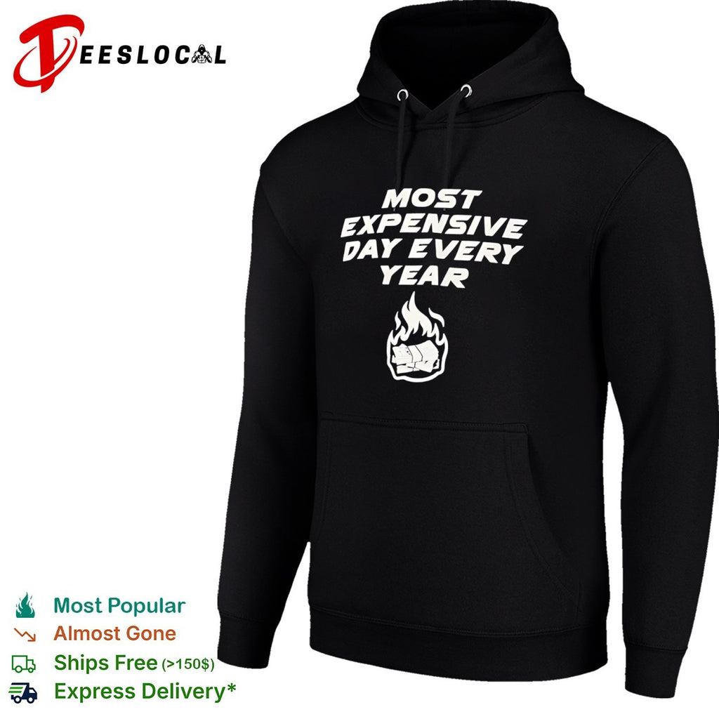 Most Expensive Day Every Year burning money shirt