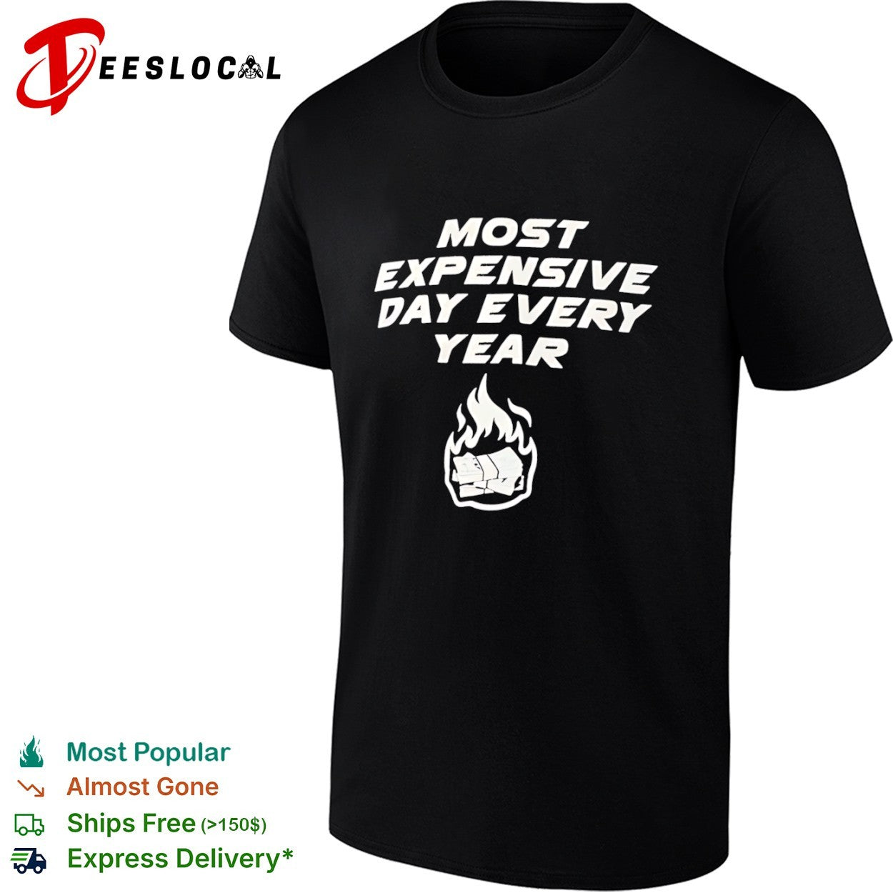 Most Expensive Day Every Year burning money shirt