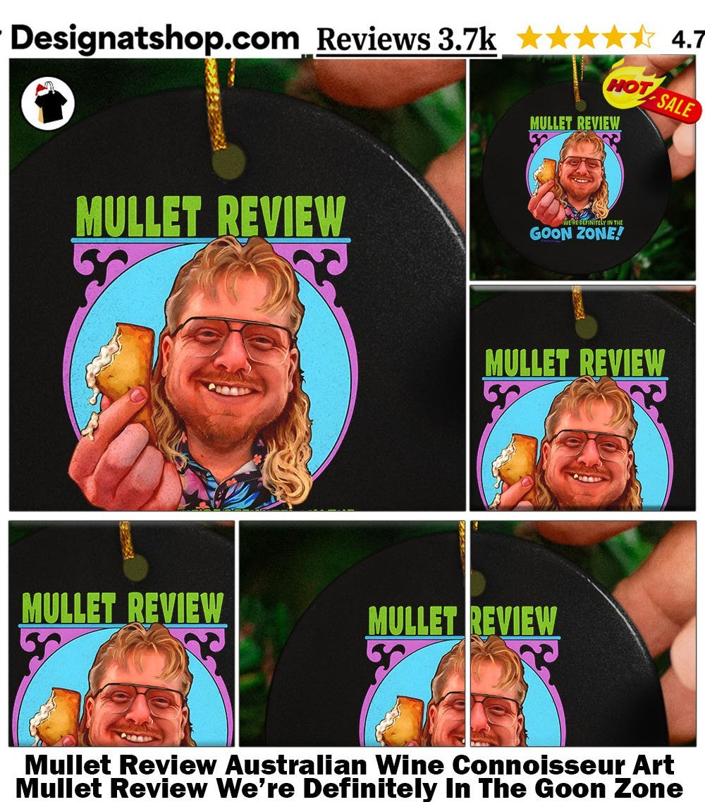 Mullet Review Australian Wine Connoisseur Art Mullet Review We’re Definitely In The Goon Zone Shirt