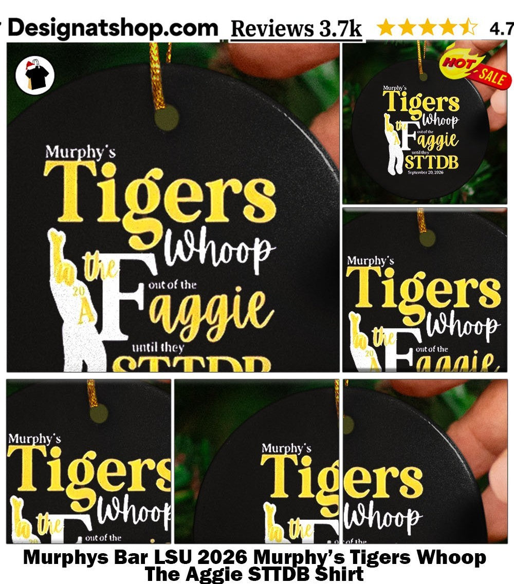 Murphys Bar LSU 2026 Murphy’s Tigers Whoop The Aggie STTDB Shirt