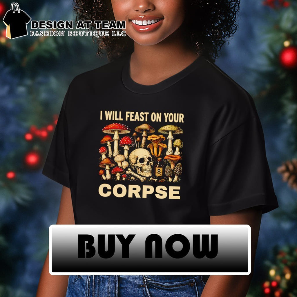 Mushrooms Skull Poison Bottle i will feast on your corpse shirt