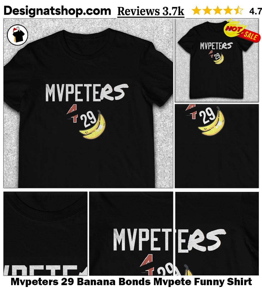 Mvpeters 29 Banana Bonds Mvpete Funny Shirt