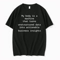 My Body Is A Machine That Unstructured Data Into Actionable Business Insights Tshirts Sweater