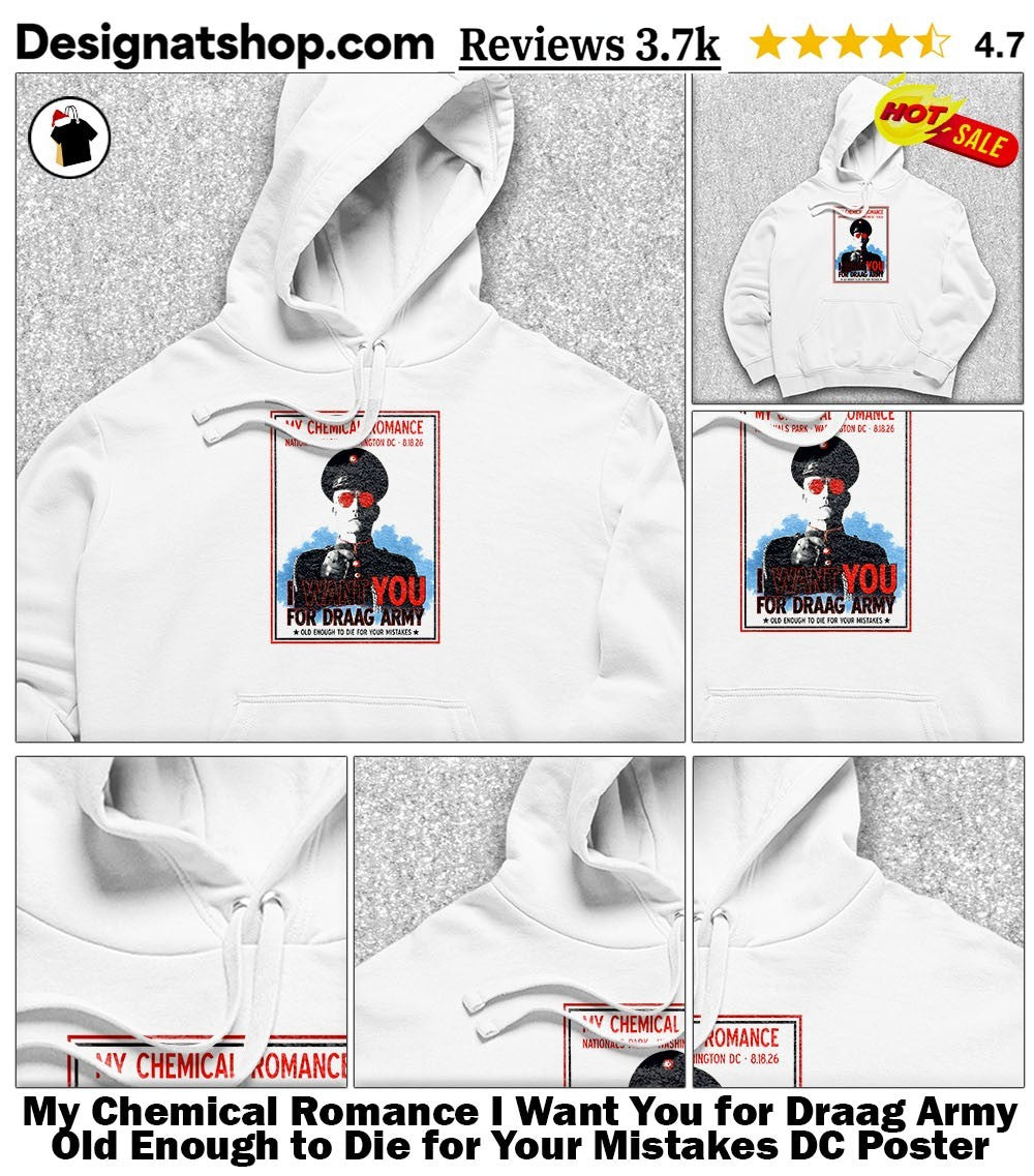 My Chemical Romance I Want You for Draag Army Old Enough to Die for Your Mistakes DC Poster shirt