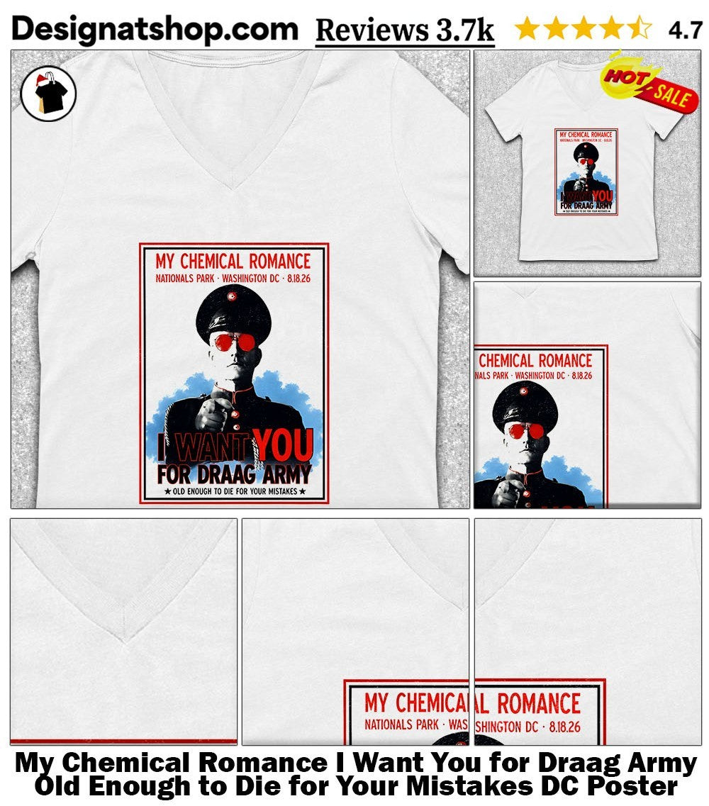 My Chemical Romance I Want You for Draag Army Old Enough to Die for Your Mistakes DC Poster shirt