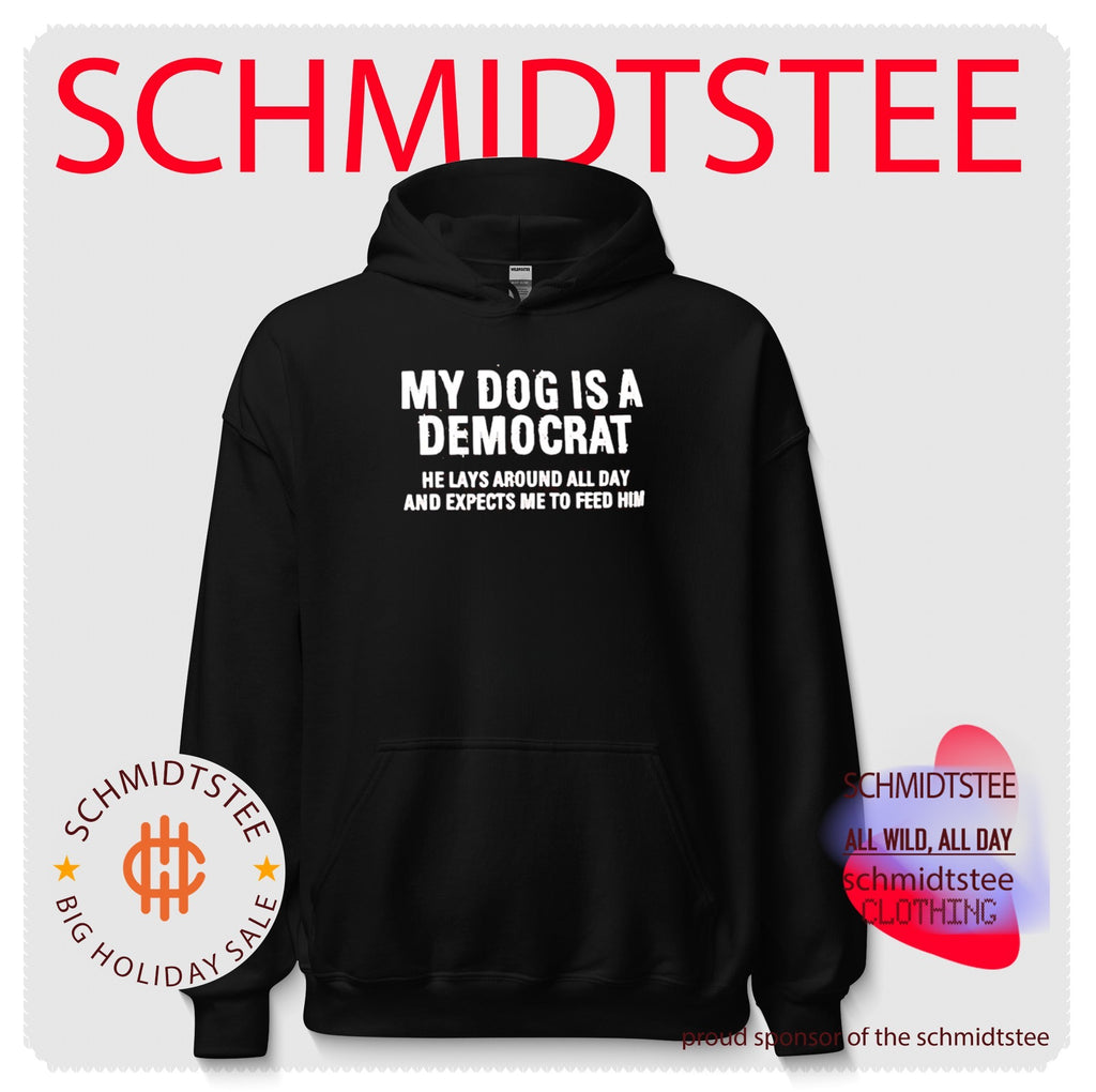 My Dog Is A Democrat He Lays Around All Day shirt
