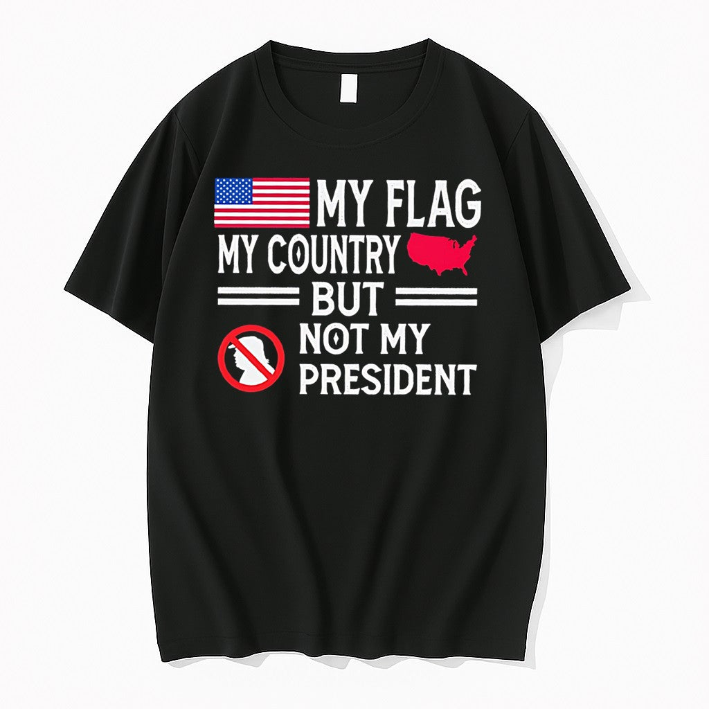 My Flag My Country But Not My President Anti Trump Tee Tshirts Sweater