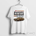 My Parents Smoked In The Car Tshirts Sweater Hoodie Jpg