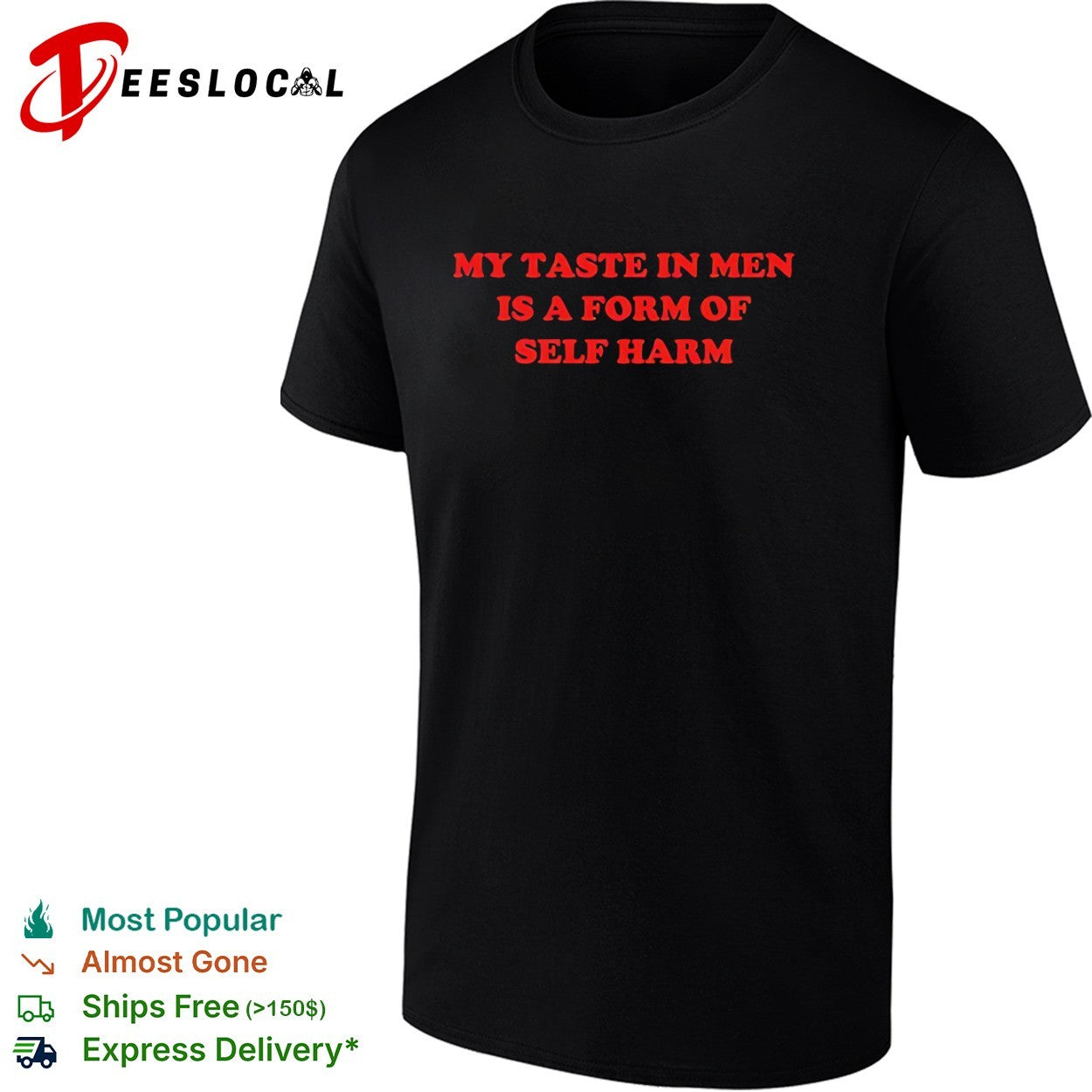 My taste in in a form of self harm shirt