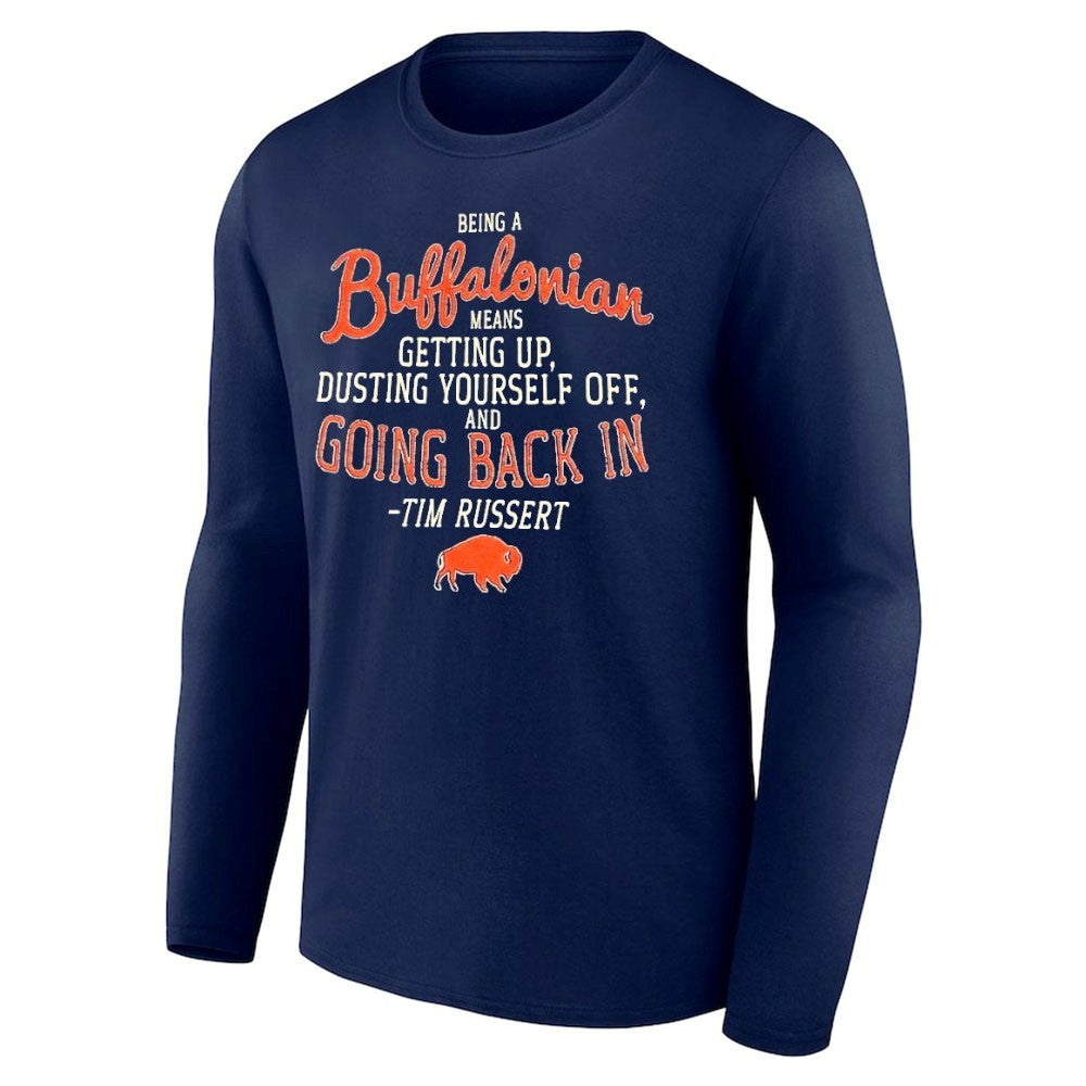 Being A Buffalonian Means Getting Up Dusting Yourself Off And Going Back In Shirt