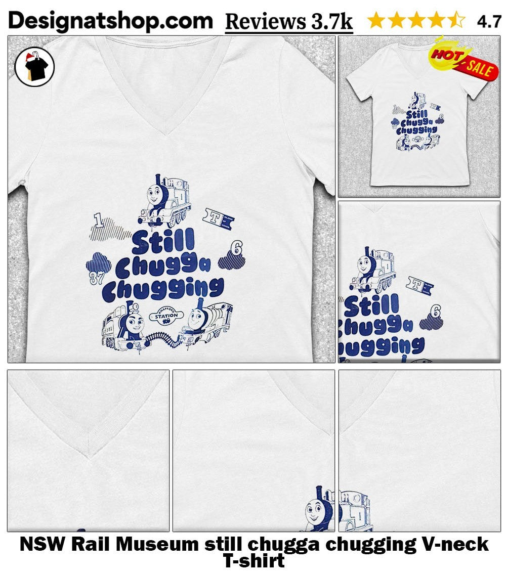 NSW Rail Museum still chugga chugging shirt