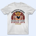 Crazy Chicken Lady - Personalized Custom T Shirt