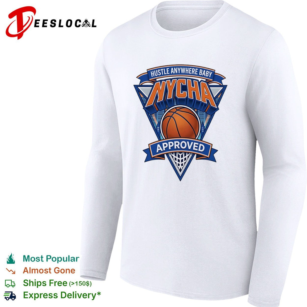 NYCHA Hustle Anywhere Baby Approved basketball New York City shirt