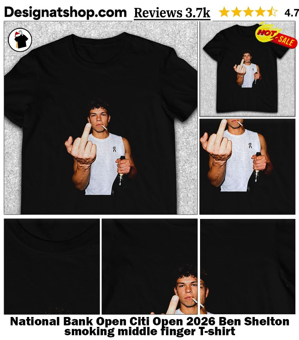 National Bank Open Citi Open 2026 Ben Shelton smoking middle finger shirt