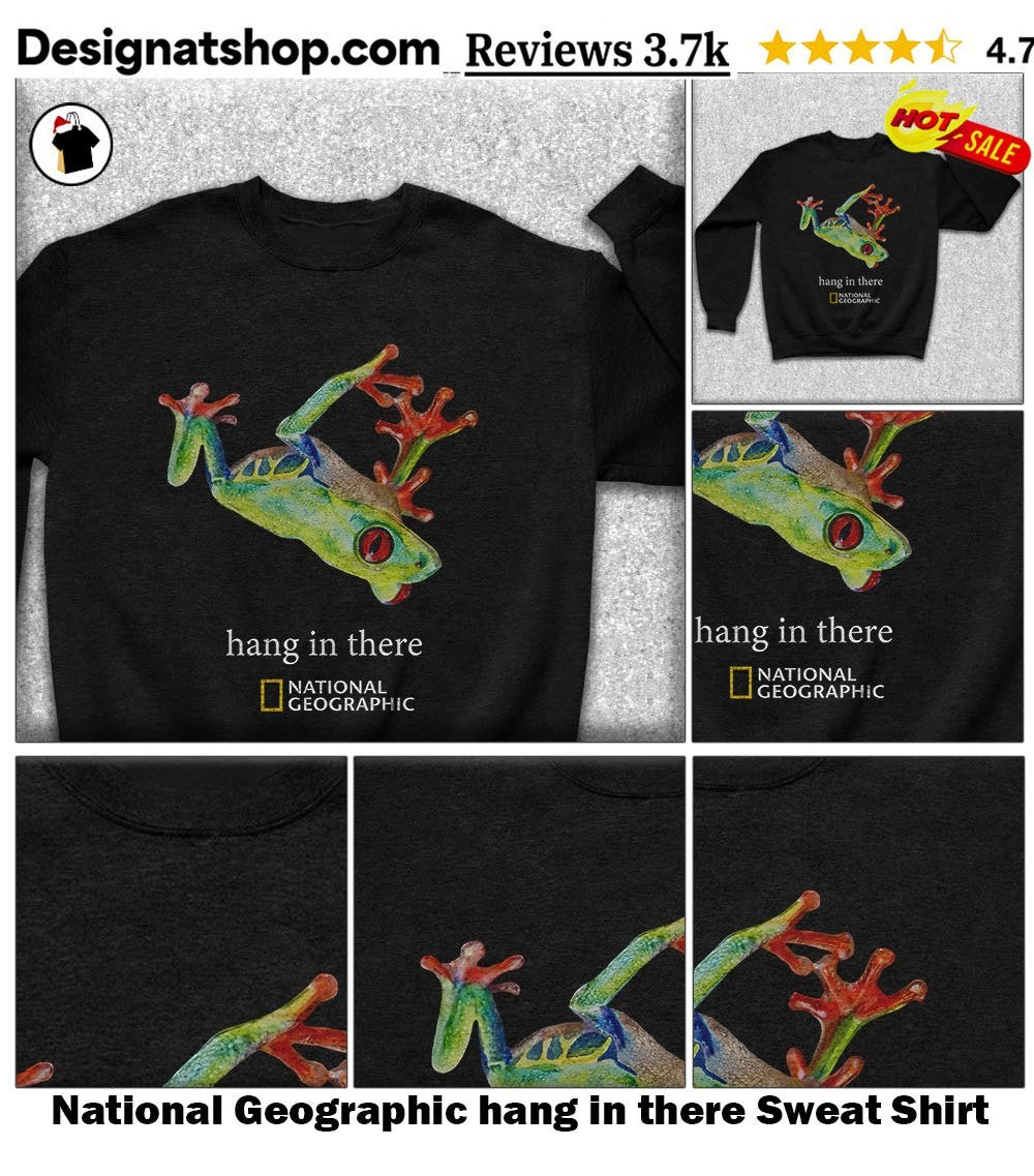 National Geographic hang in there shirt