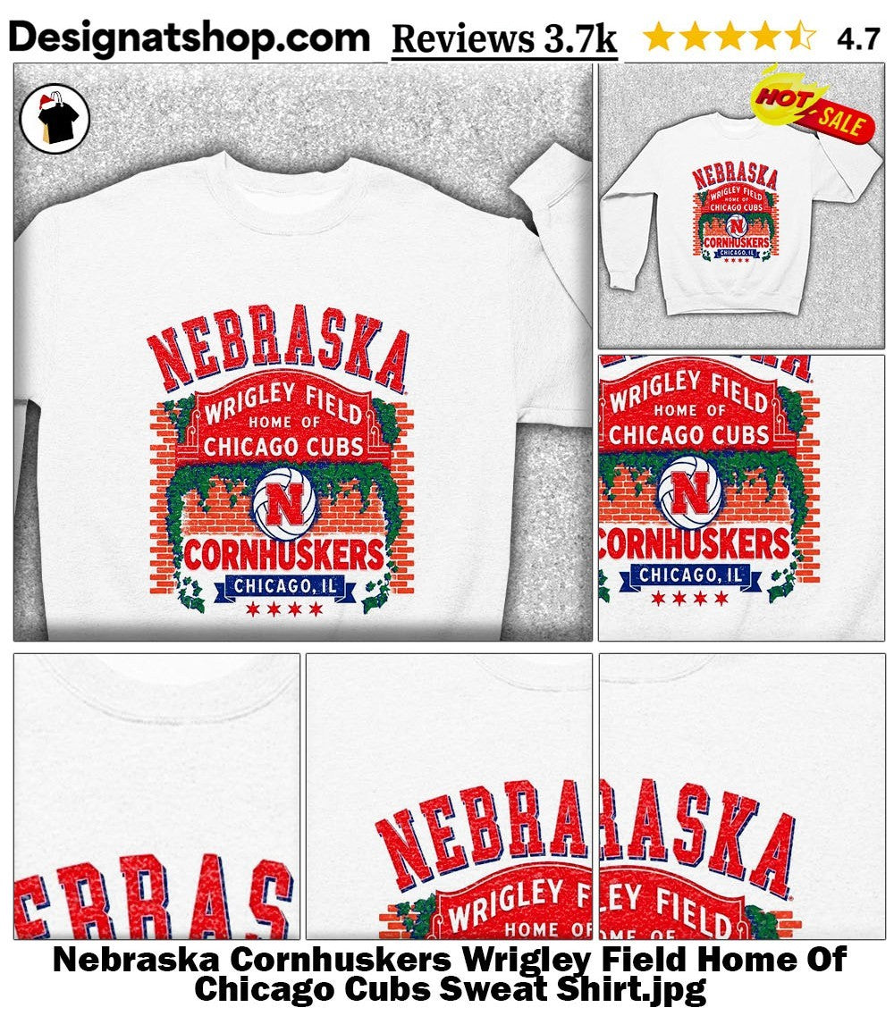 Nebraska Cornhuskers Wrigley Field Home Of Chicago Cubs shirt.jpg