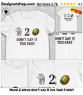 Need 2 aleve don’t say it too fast shirt