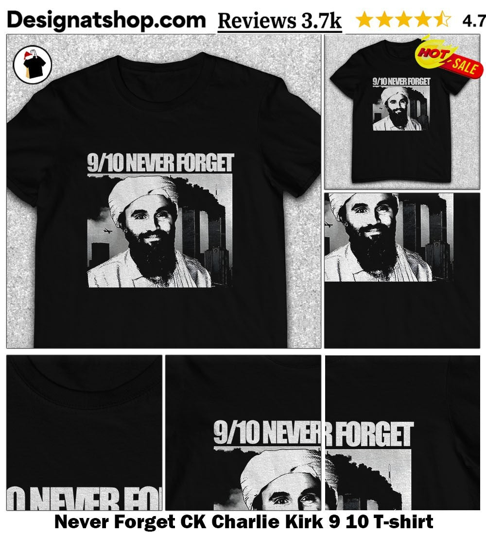 Never Forget CK Charlie Kirk 9 10 shirt