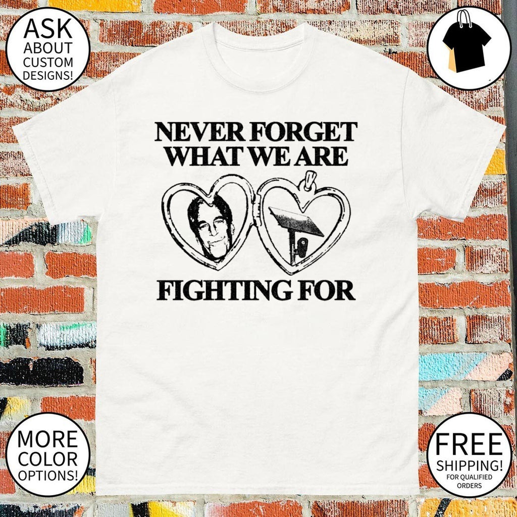 Never forget what we are fighting for Epstein flock camera shirt