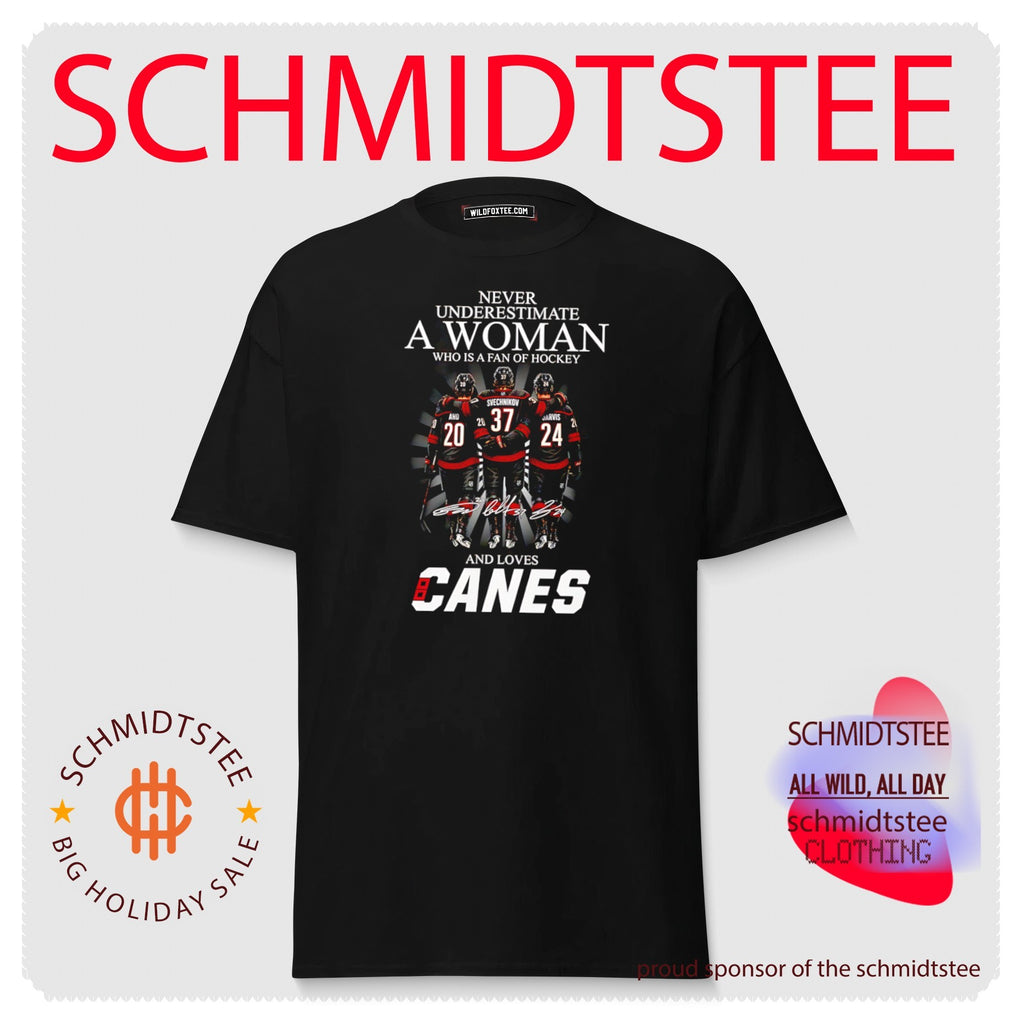 Never underestimate a woman who is a fan of hockey and loves Canes Carolina Hurricanes shirt