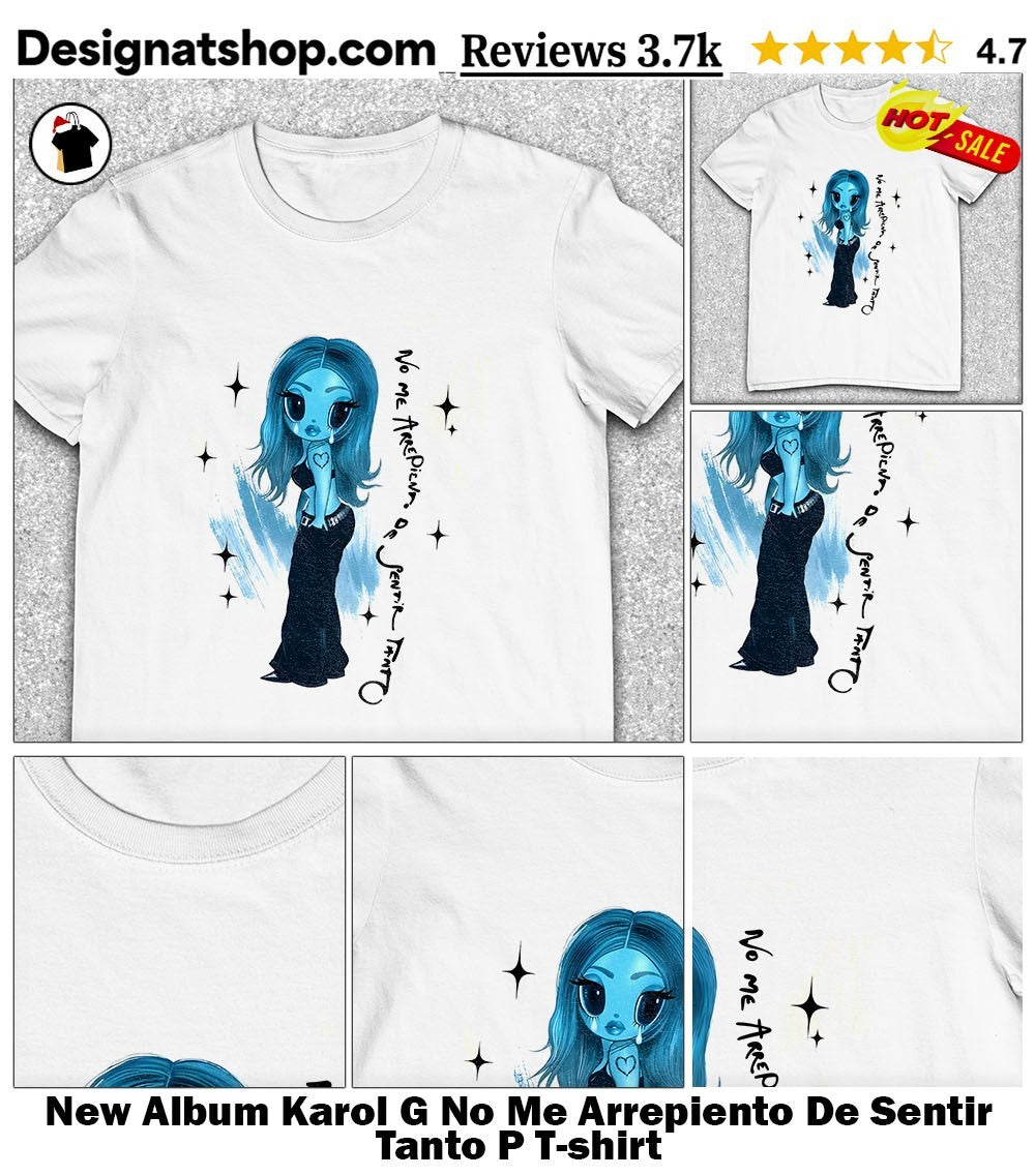 New Album Karol G No Me Arrepiento De Sentir Tanto P shirt