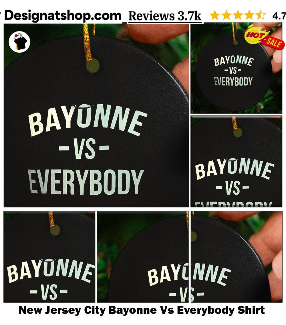 New Jersey City Bayonne Vs Everybody Shirt