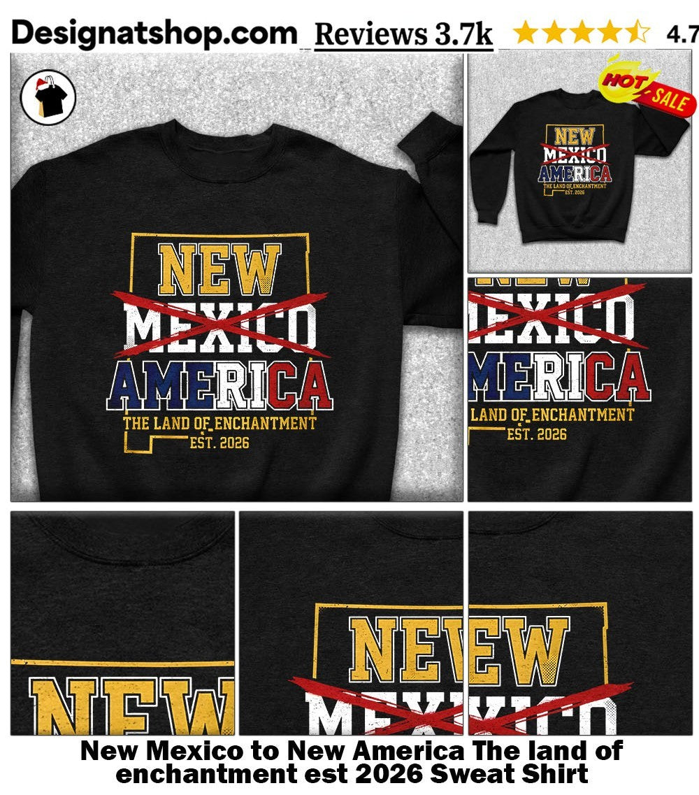 New Mexico to New America The land of enchantment est 2026 shirt