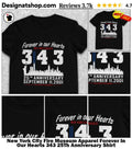 New York City Fire Museum Apparel Forever In Our Hearts 343 25Th Anniversary Shirt