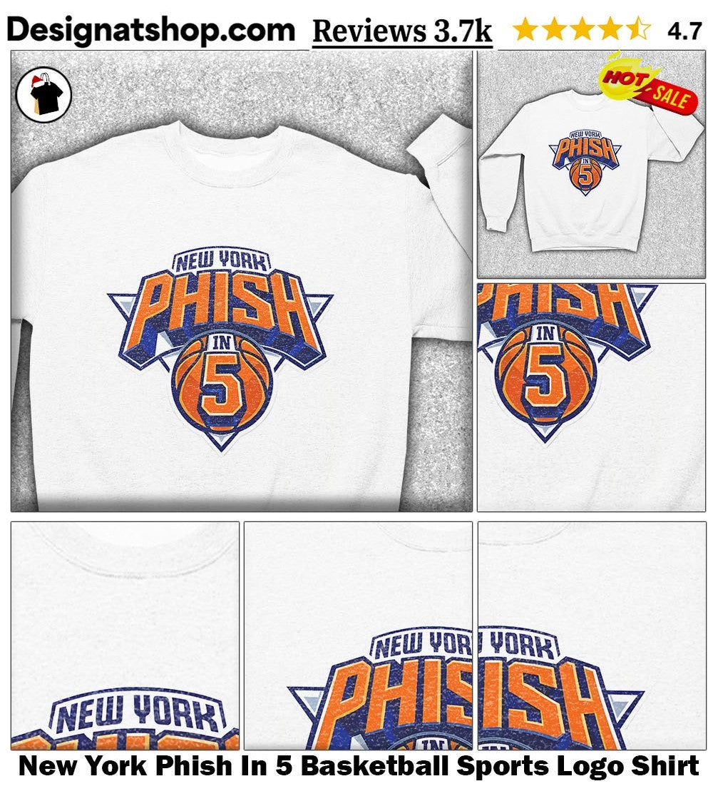 New York Phish In 5 Basketball Sports Logo Knicks fan shirt
