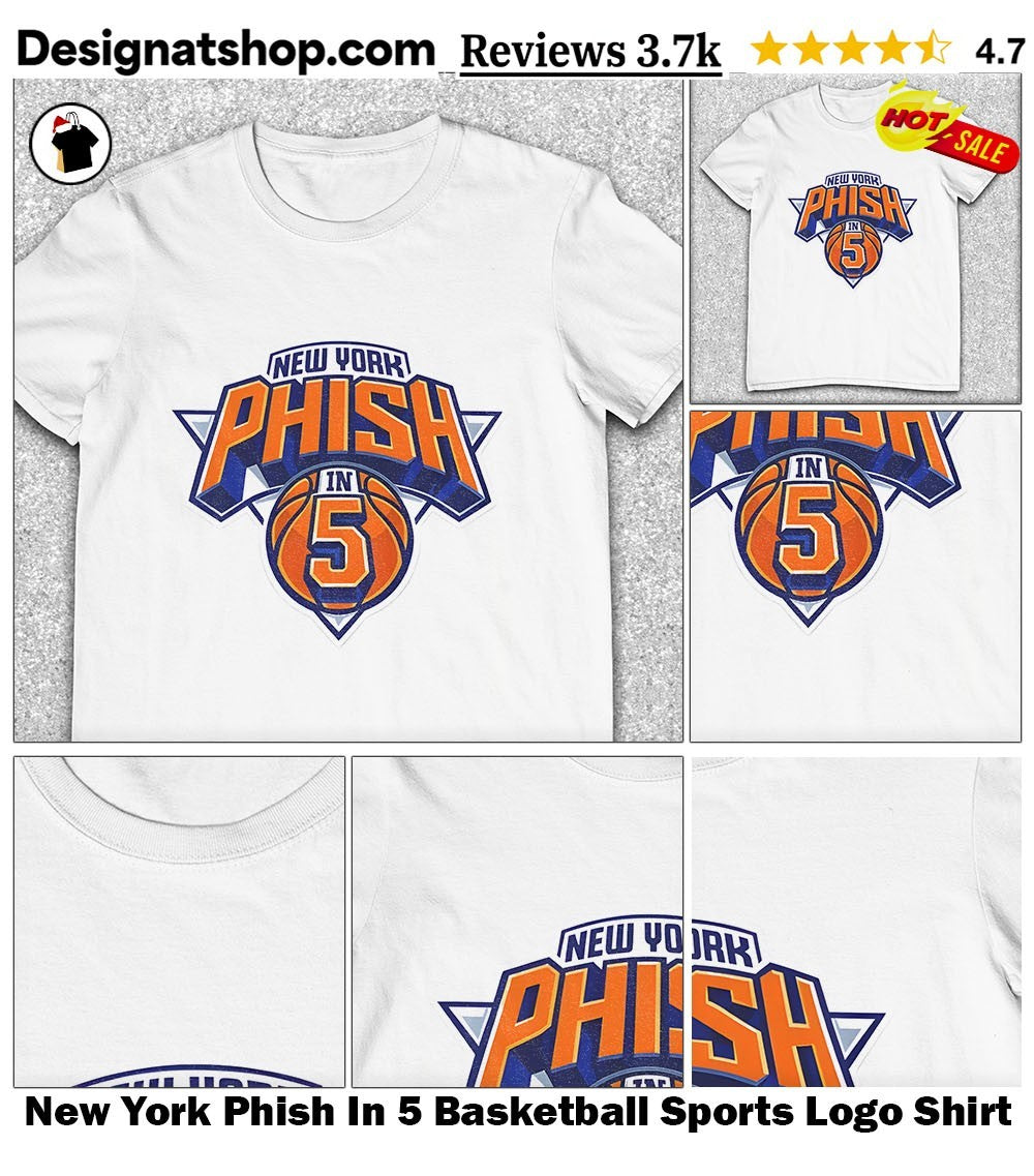 New York Phish In 5 Basketball Sports Logo Knicks fan shirt