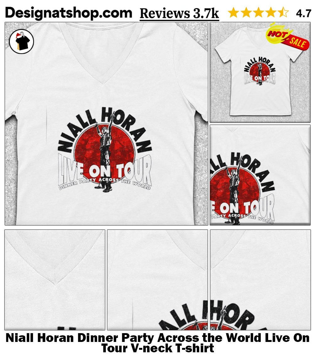 Niall Horan Dinner Party Across the World Live On Tour shirt