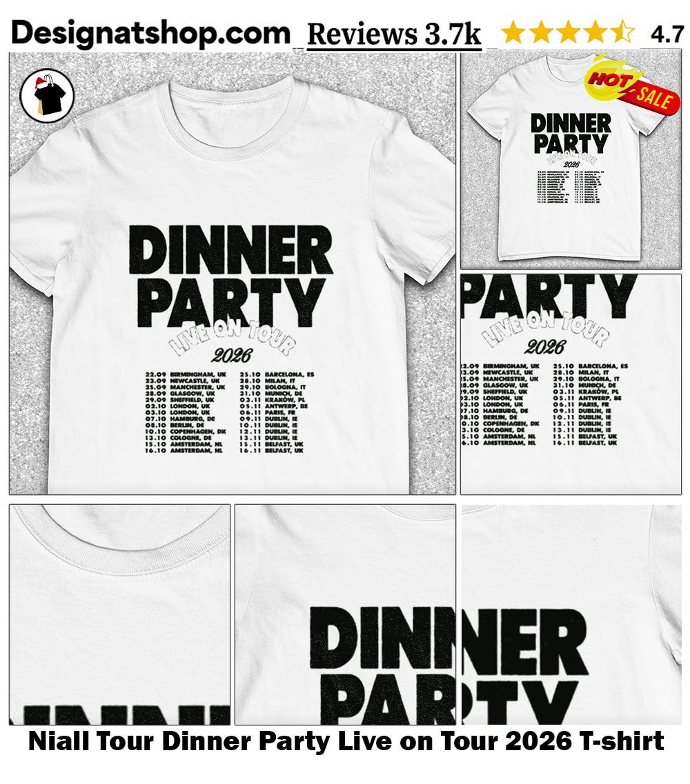 Niall Tour Dinner Party Live on Tour 2026 shirt