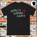Niall’s Dinner Party shirt