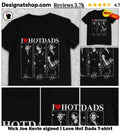 Nick Joe Kevin signed I Love Hot Dads shirt