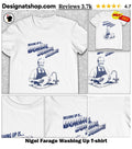 Nigel Farage Washing Up shirt