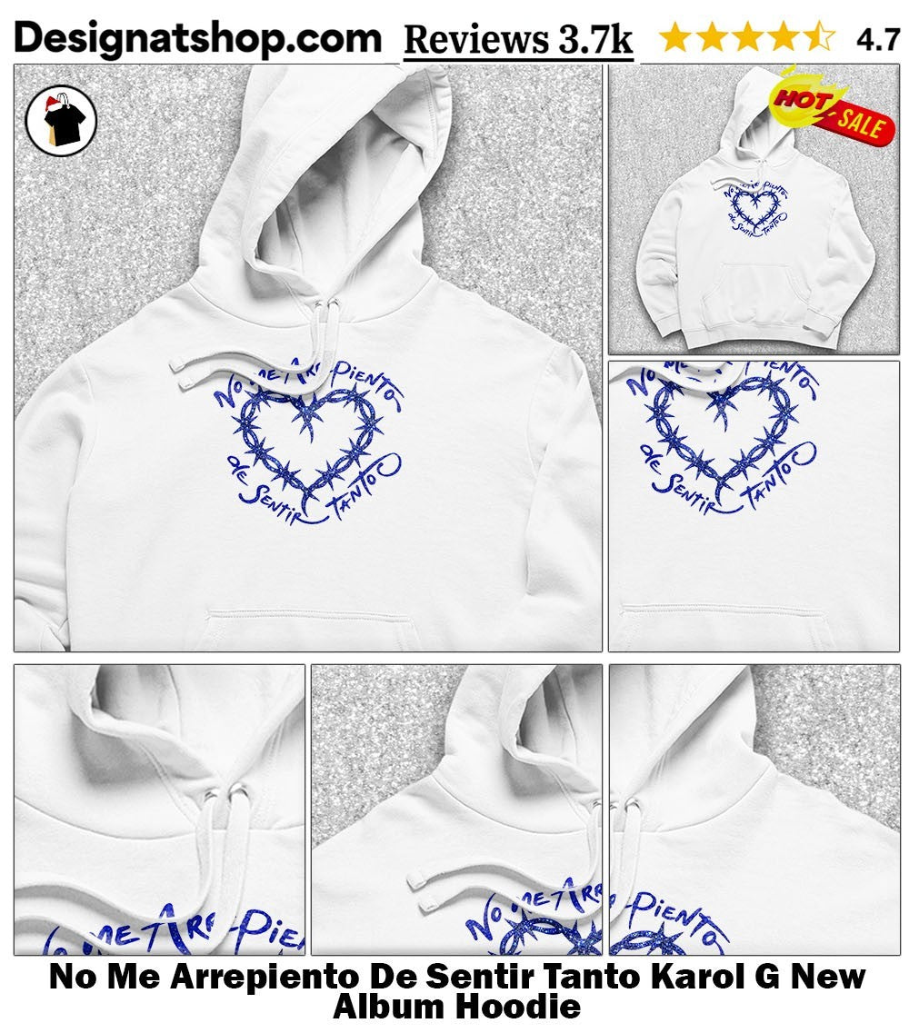 No Me Arrepiento De Sentir Tanto Karol G New Album shirt
