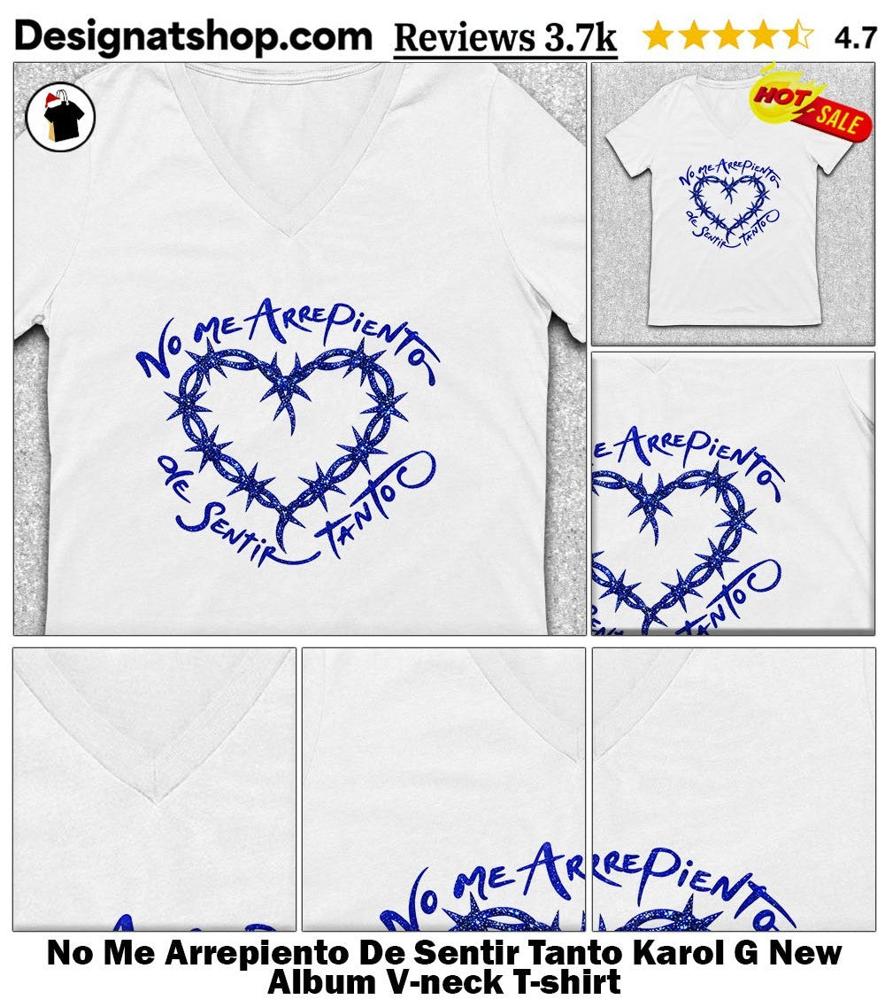 No Me Arrepiento De Sentir Tanto Karol G New Album shirt