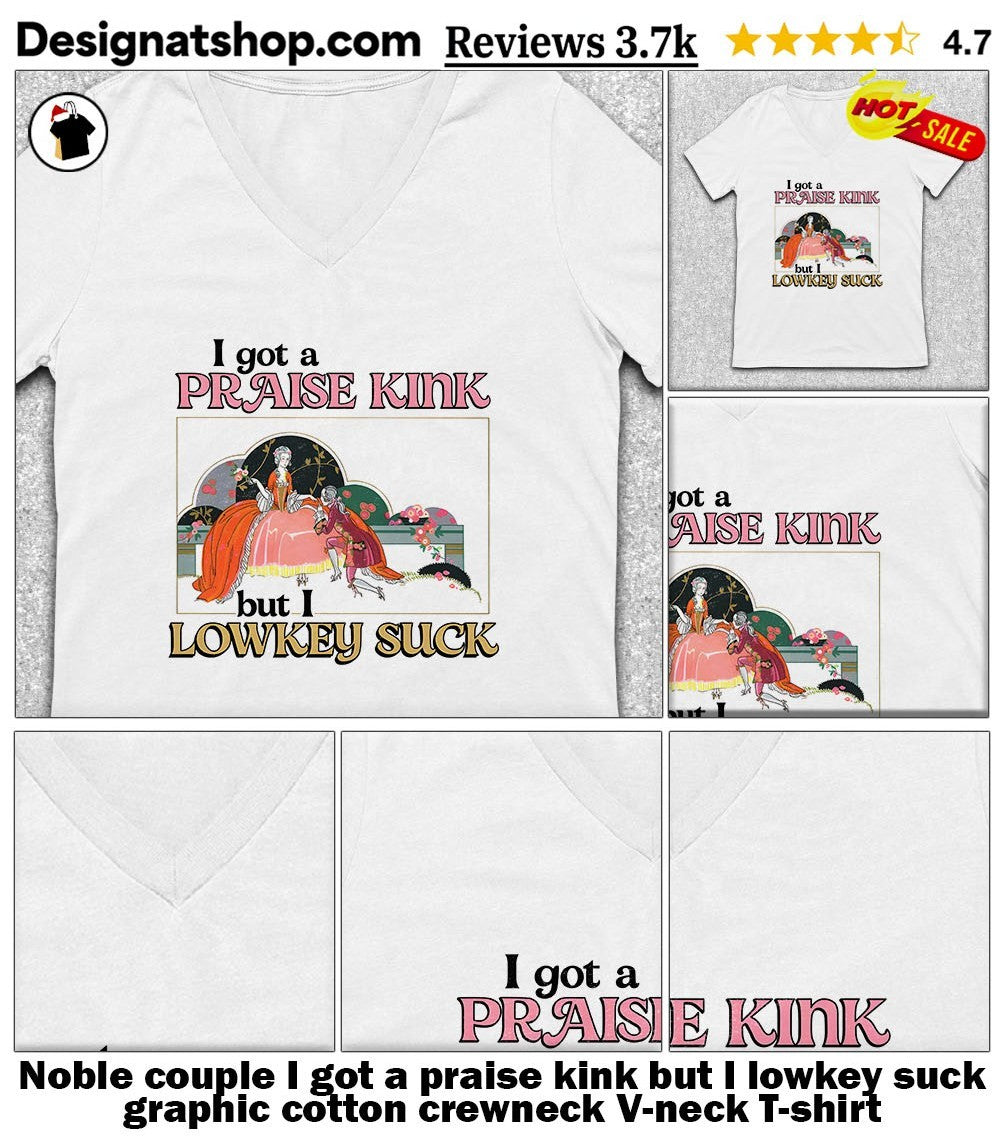 Noble couple I got a praise kink but I lowkey suck graphic cotton crewneck shirt