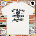 Notre Dame Catholics vs Alcoholics shirt