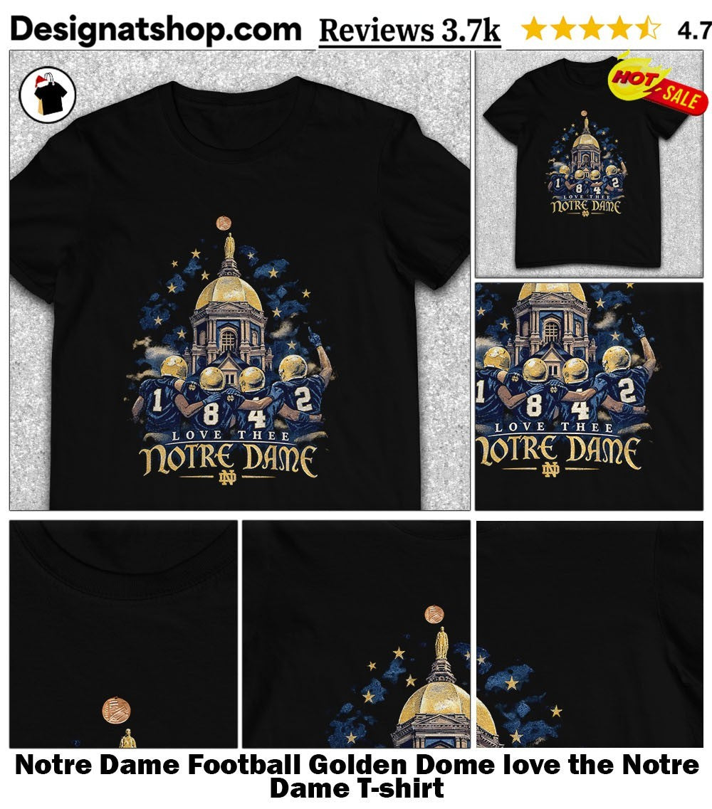 Notre Dame Football Golden Dome love the Notre Dame shirt