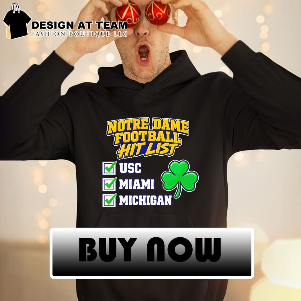 Notre Dame Football Hit List USC Miami Michigan shirt