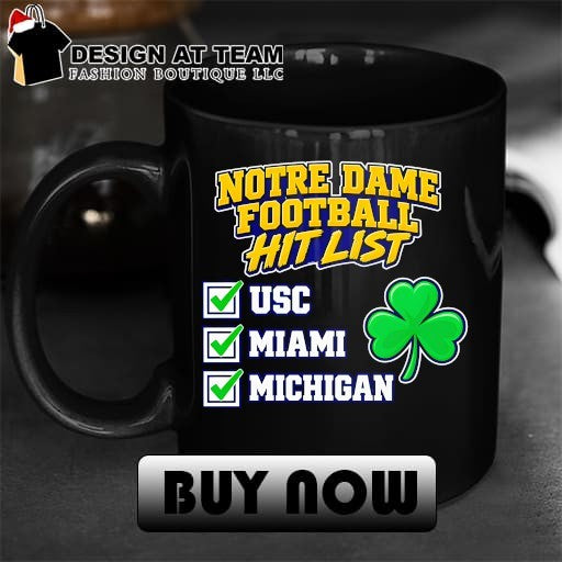Notre Dame Football Hit List USC Miami Michigan shirt