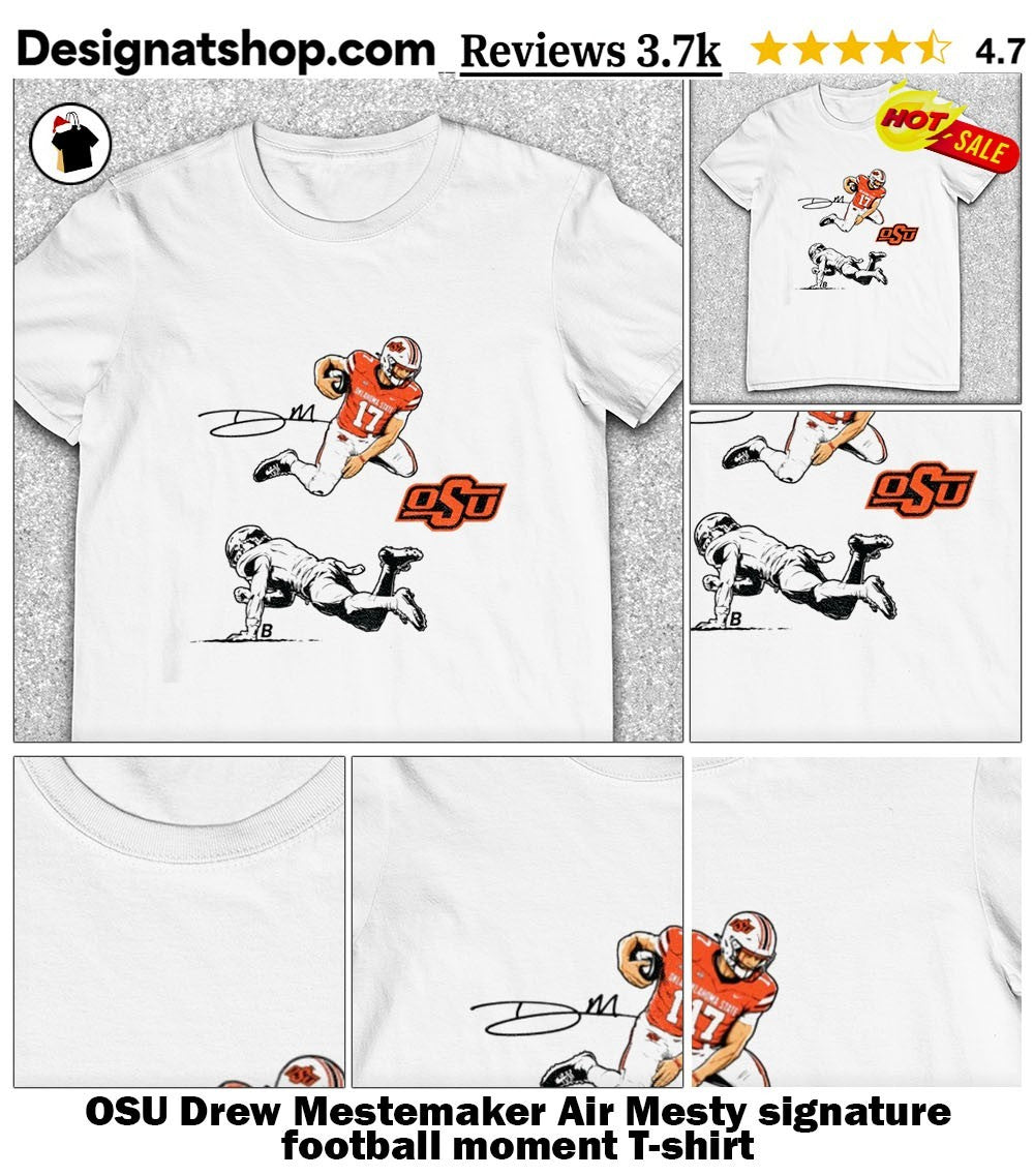 OSU Drew Mestemaker Air Mesty signature football moment shirt