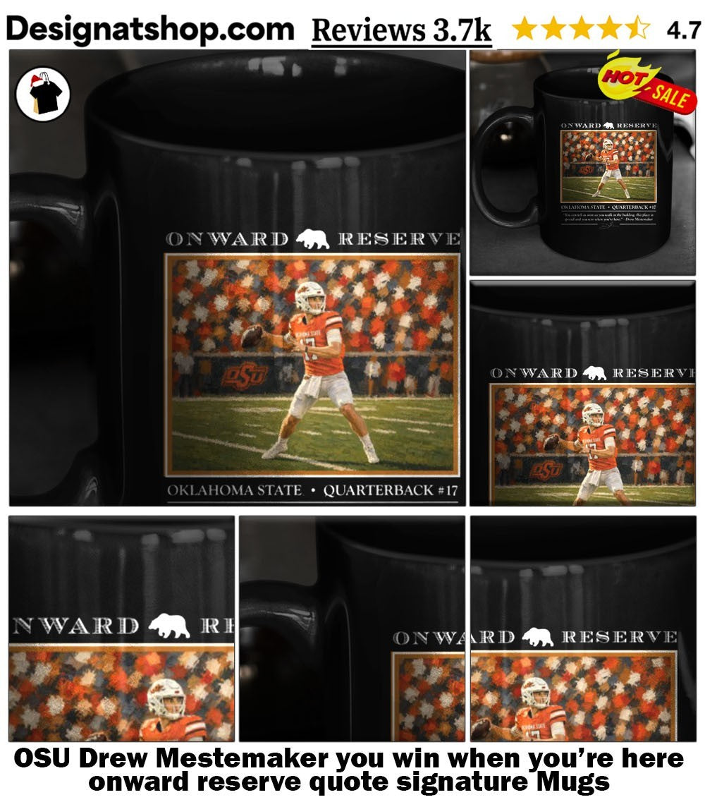 OSU Drew Mestemaker you win when you’re here onward reserve quote signature shirt
