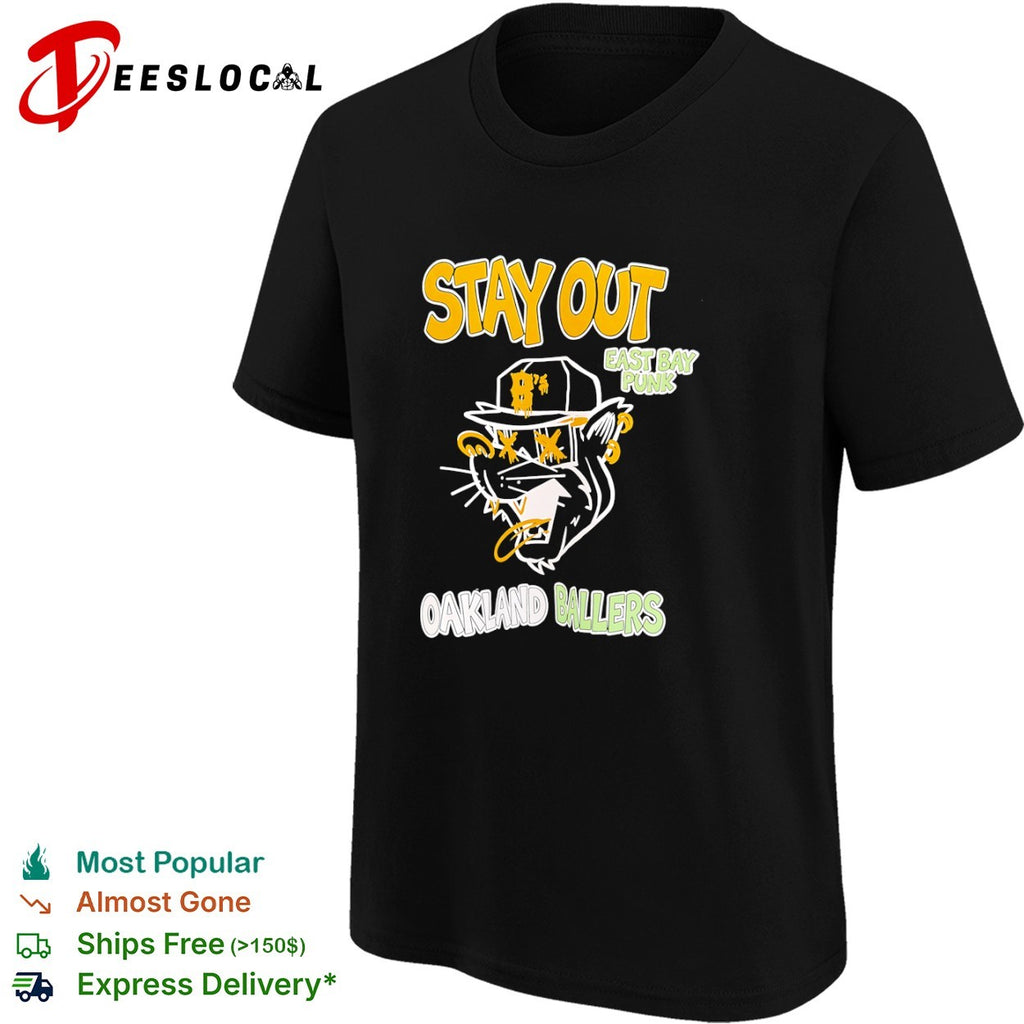 Oakland Ballers Stay Out East Bay Punk Shirt