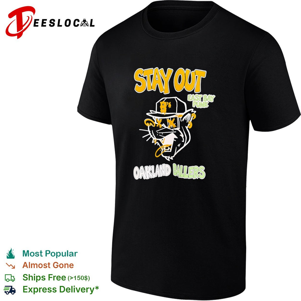 Oakland Ballers Stay Out East Bay Punk Shirt